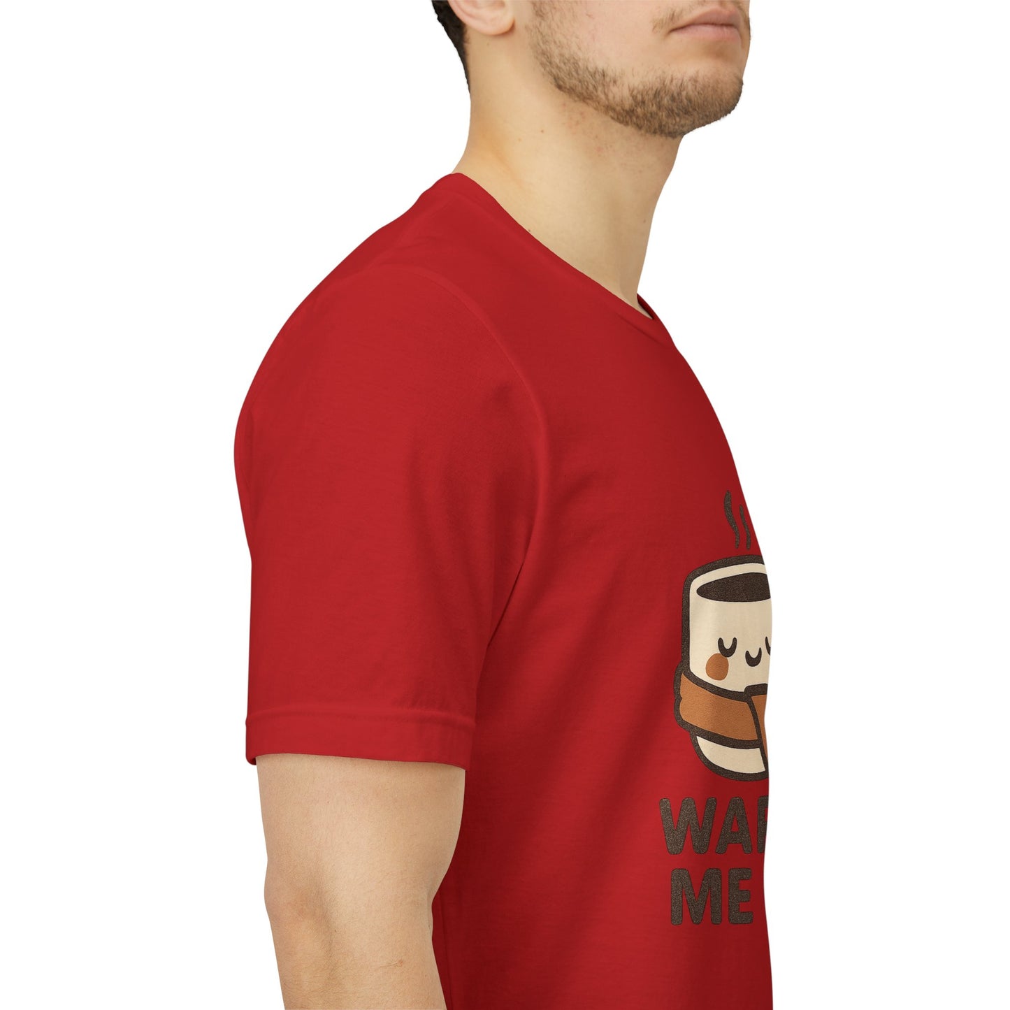 Warm Me Up Coffee Cup Unisex Jersey Short Sleeve Tee T-shirt