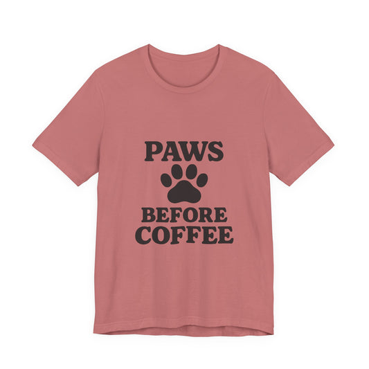 Paws Before Coffee Unisex Jersey Short Sleeve Tee T-shirt