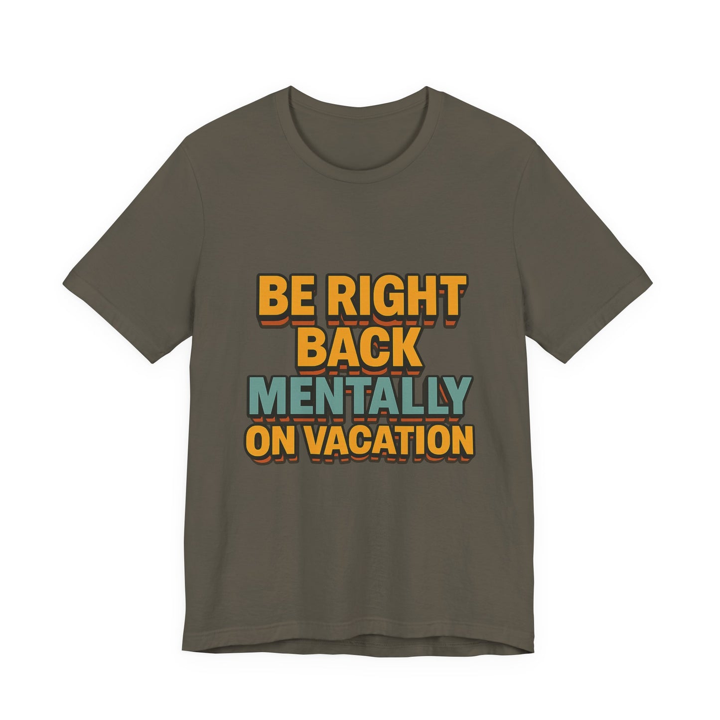Mentally On Vacation Unisex Jersey Short Sleeve Tee T-shirt