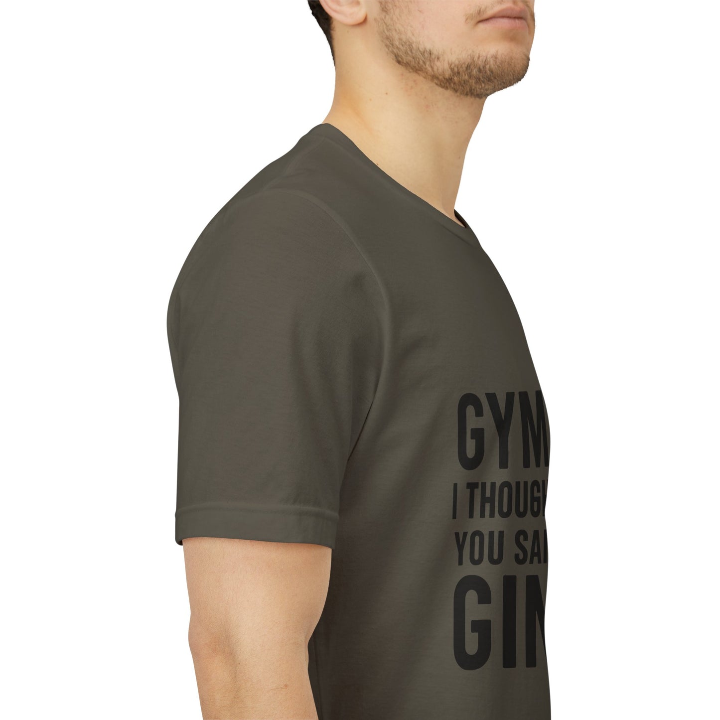 I Thought You Said Gin Unisex Jersey Short Sleeve Tee T-shirt