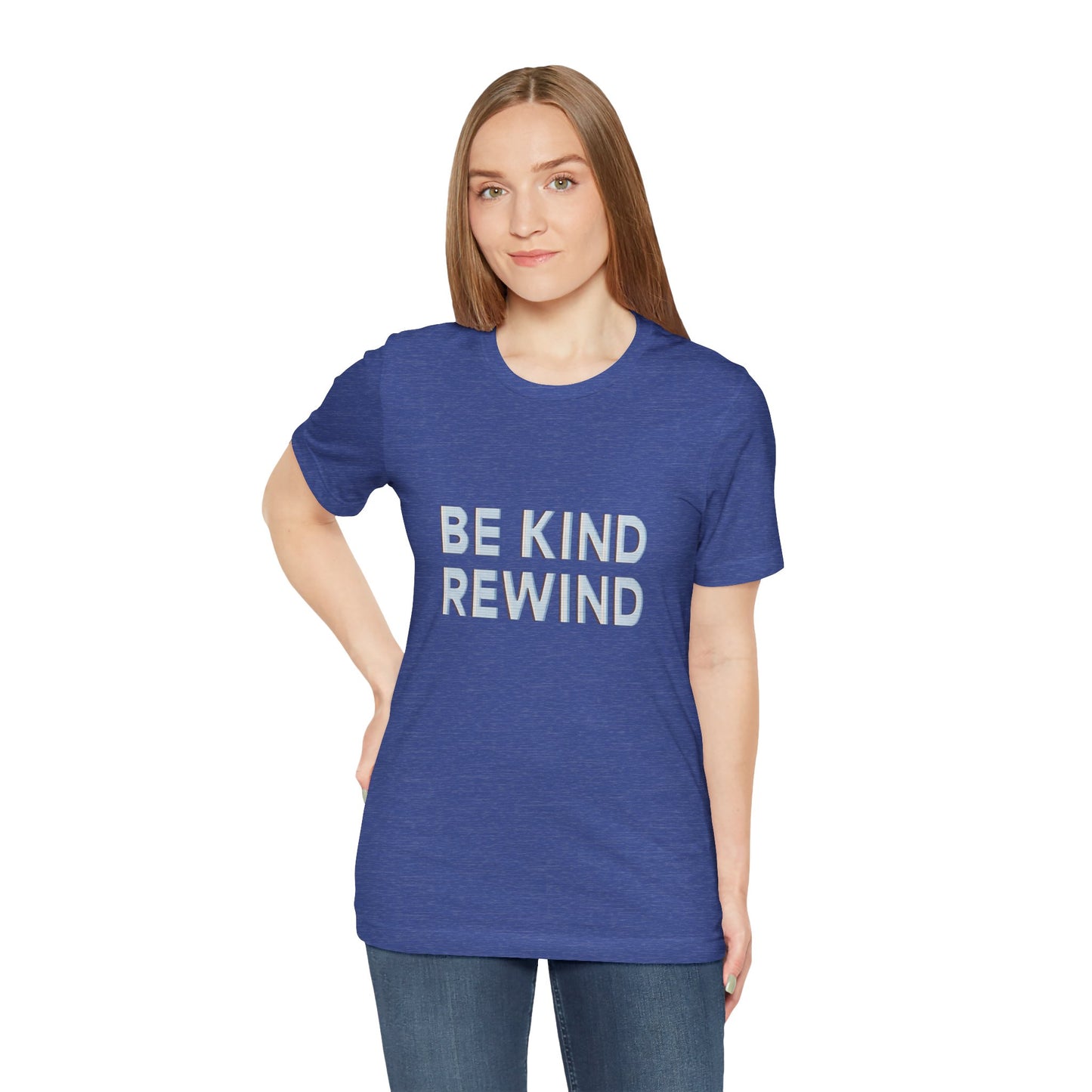 Be Kind Rewind Unisex Jersey Short Sleeve Tee T-shirt