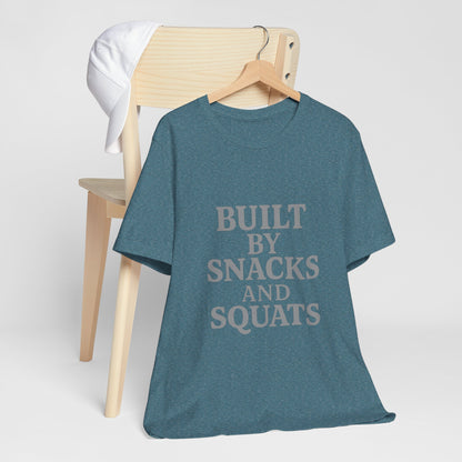 Built By Snacks And Squats Gym Humor Unisex Jersey Short Sleeve Tee T-shirt