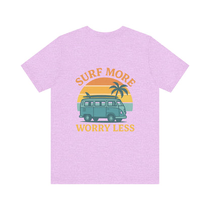Logo Surf More Worry Less Back Side Design Unisex Jersey Short Sleeve Tee T-shirt