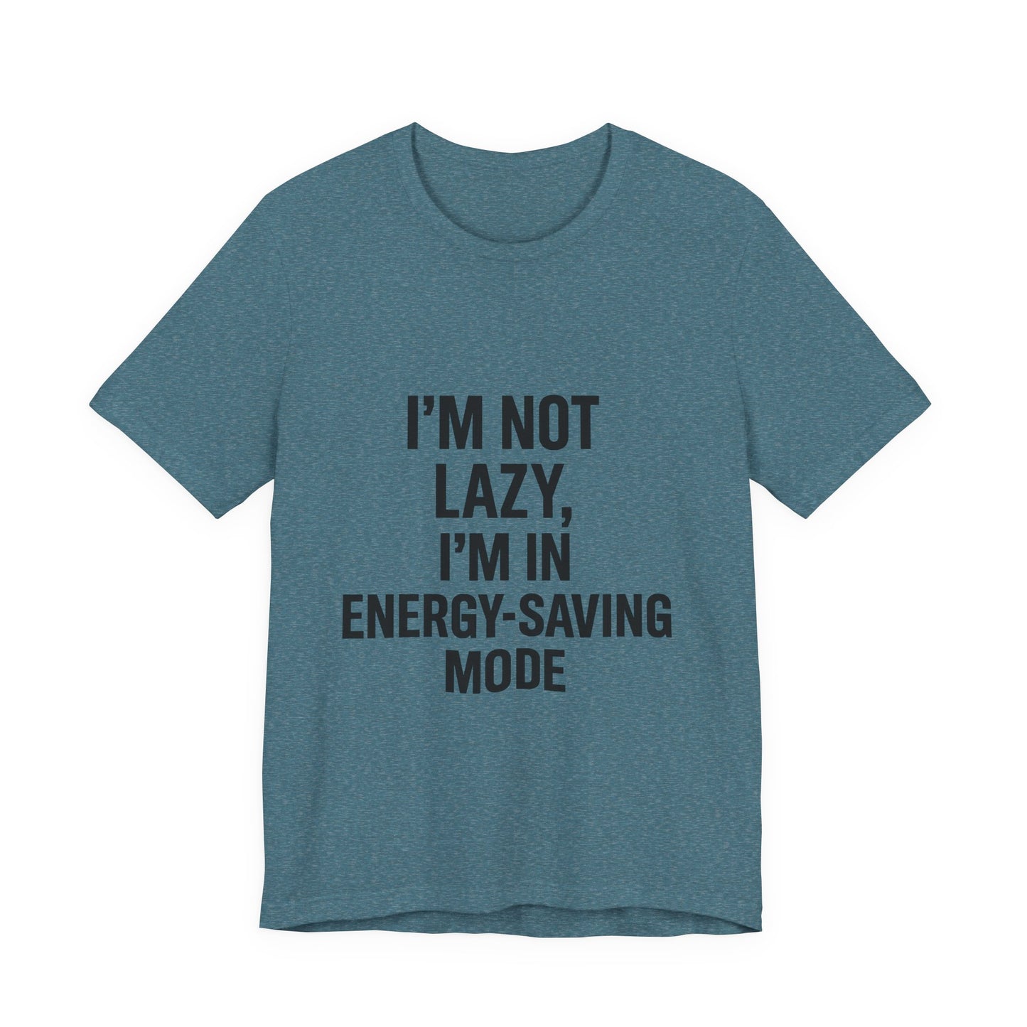 I'm Not Lazy Unisex Jersey Short Sleeve Tee T-shirt