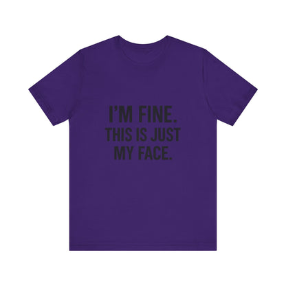 This Is Just My Face Unisex Jersey Short Sleeve Tee T-shirt