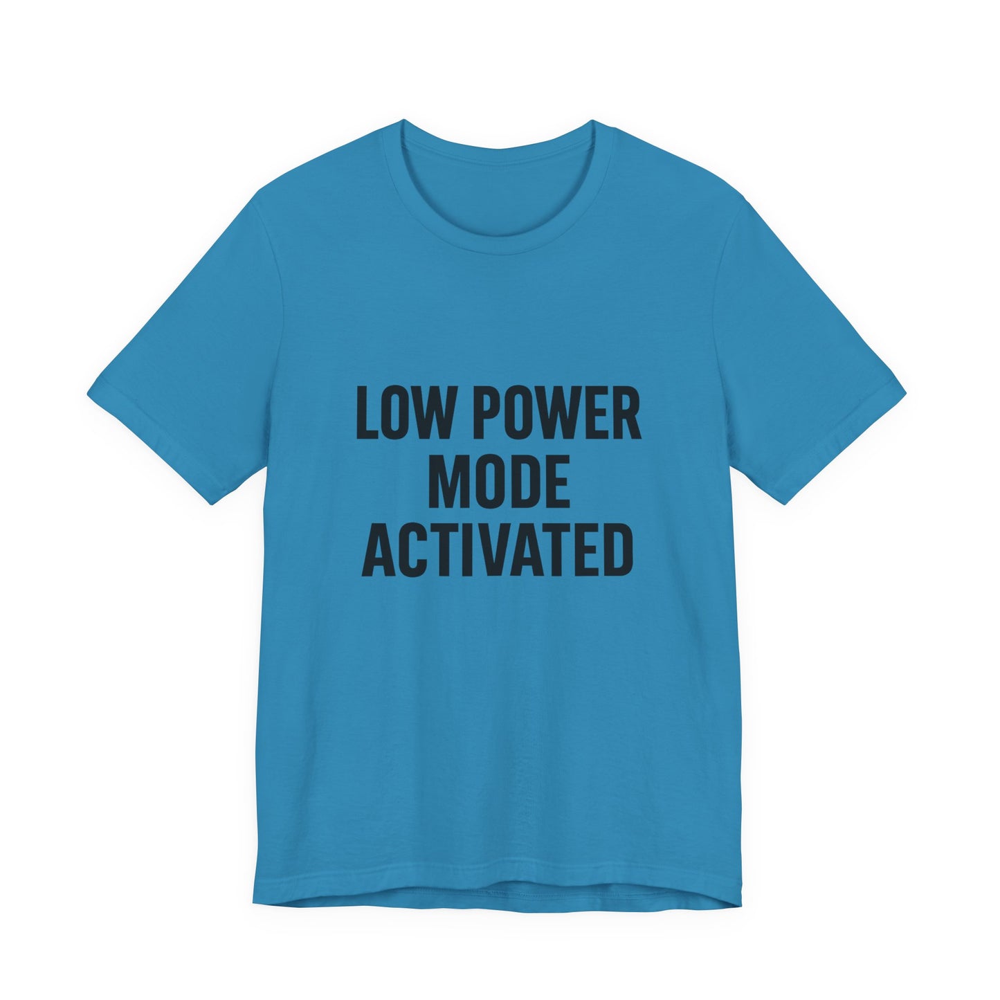 Low Battery Mode Activated Unisex Jersey Short Sleeve Tee T-shirt