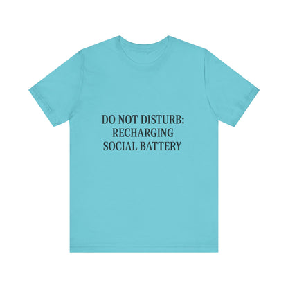 Do Not Disturb Unisex Jersey Short Sleeve Tee T-shirt