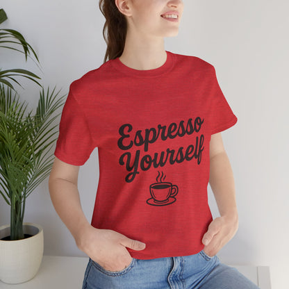 Espresso Yourself Coffee Cup Illustrated Unisex Jersey Short Sleeve Tee T-shirt