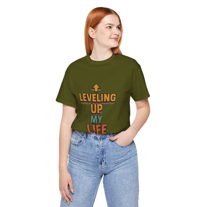 Leveling Up My Life Unisex Jersey Short Sleeve Tee T-shirt