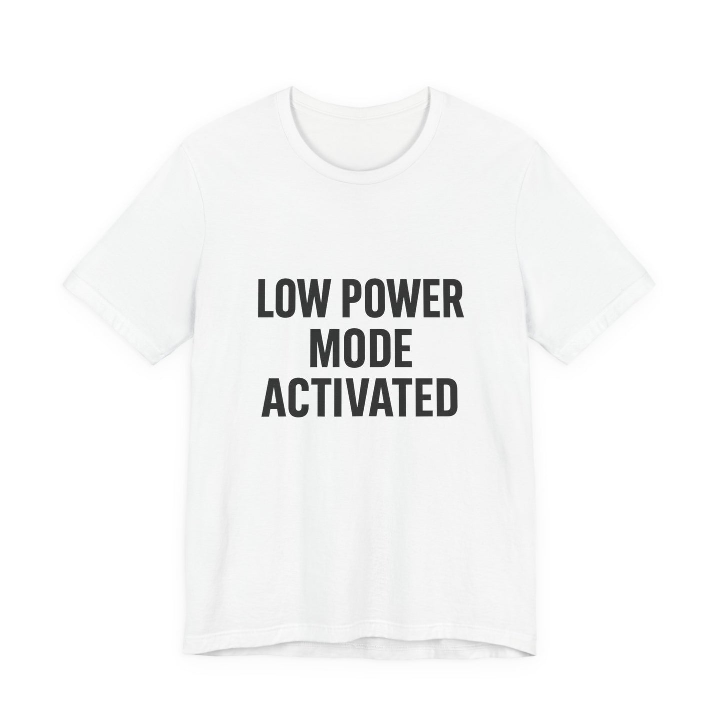 Low Battery Mode Activated Unisex Jersey Short Sleeve Tee T-shirt
