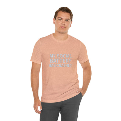 My Social Battery Has Crushed Unisex Jersey Short Sleeve Tee T-shirt