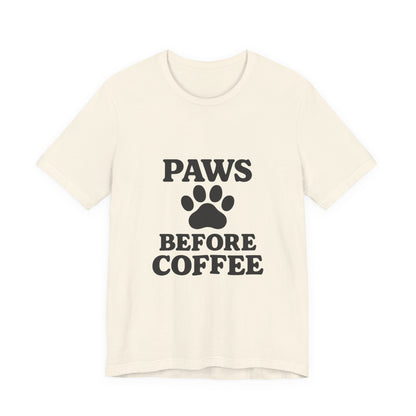 Paws Before Coffee Unisex Jersey Short Sleeve Tee T-shirt
