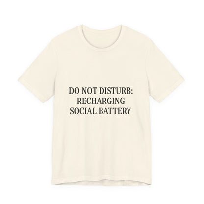 Do Not Disturb Unisex Jersey Short Sleeve Tee T-shirt
