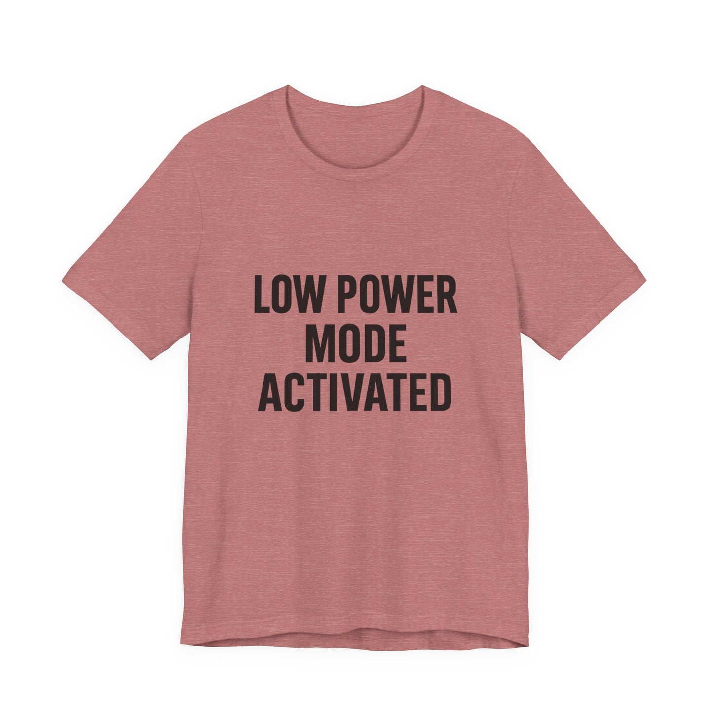 Low Battery Mode Activated Unisex Jersey Short Sleeve Tee T-shirt