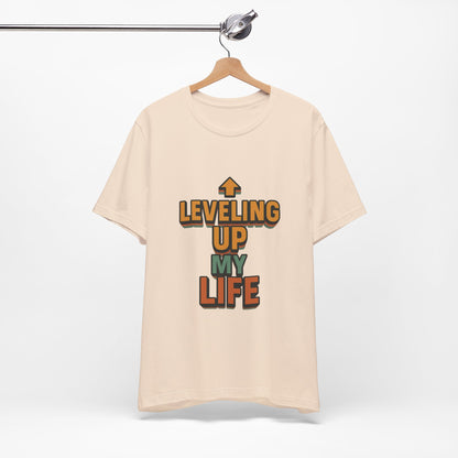 Leveling Up My Life Unisex Jersey Short Sleeve Tee T-shirt