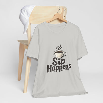 Sip Happens Coffee Cup Unisex Jersey Short Sleeve Tee T-shirt