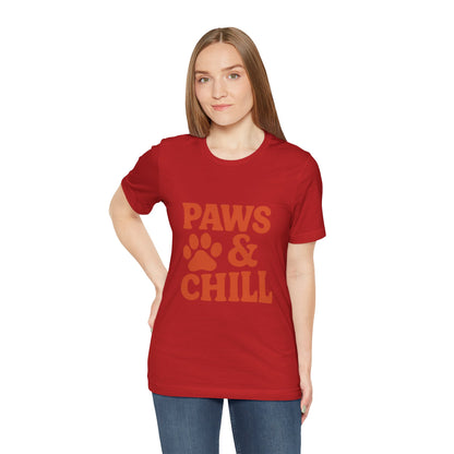 Paws and Chill Pet Lovers Unisex Jersey Short Sleeve Tee T-shirt