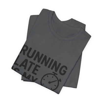 Running Late Is My Cardio Unisex Jersey Short Sleeve Tee T-shirt