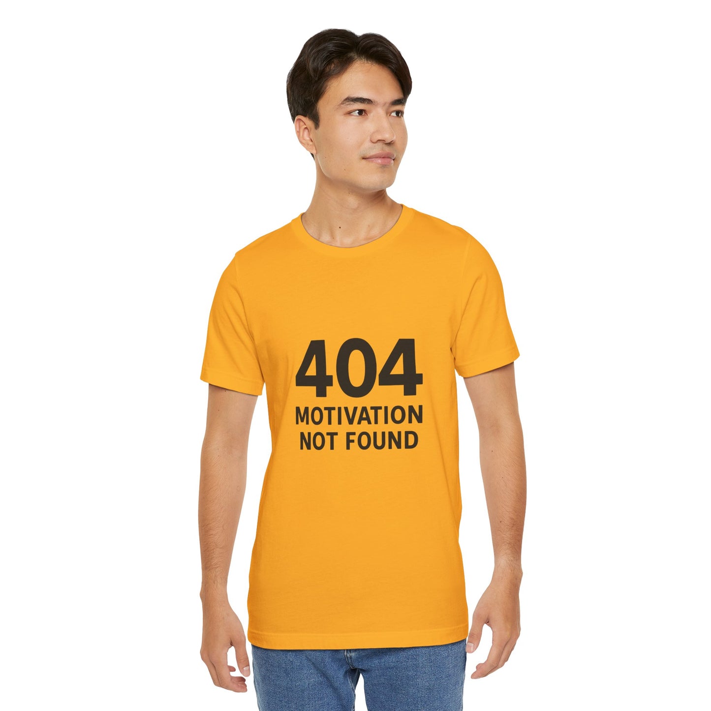 404 Motivation Not Found Introverts Humor Unisex Jersey Short Sleeve Tee T-shirt