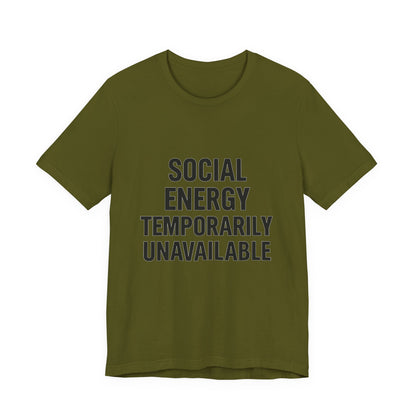 Social Energy Unavailable Unisex Jersey Short Sleeve Tee T-shirt
