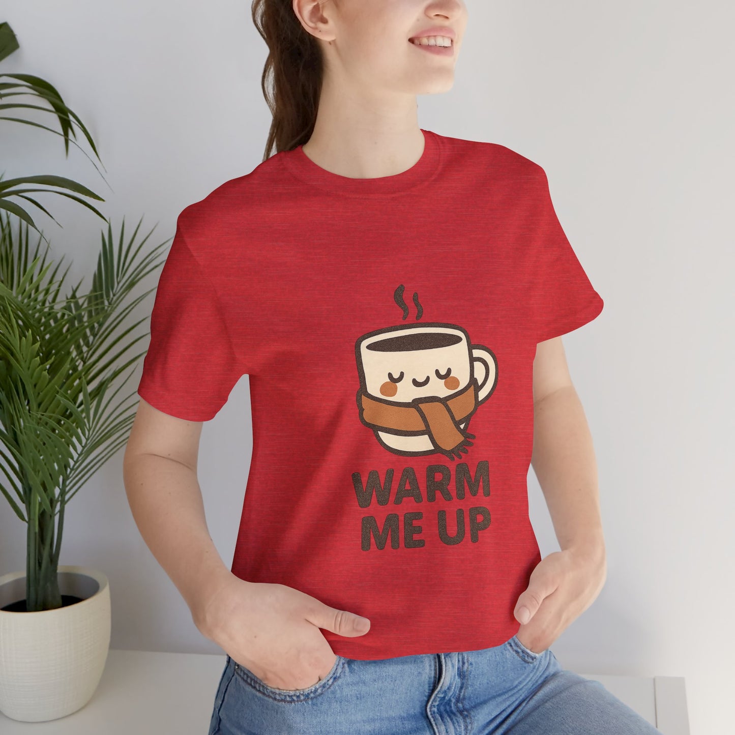Warm Me Up Coffee Cup Unisex Jersey Short Sleeve Tee T-shirt
