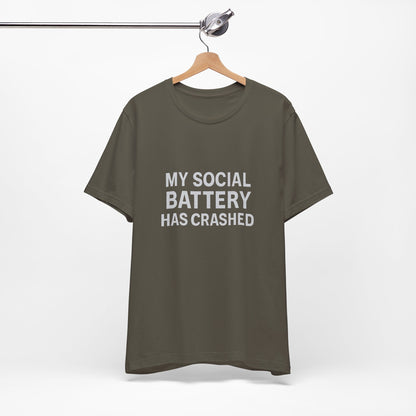 My Social Battery Has Crushed Unisex Jersey Short Sleeve Tee T-shirt