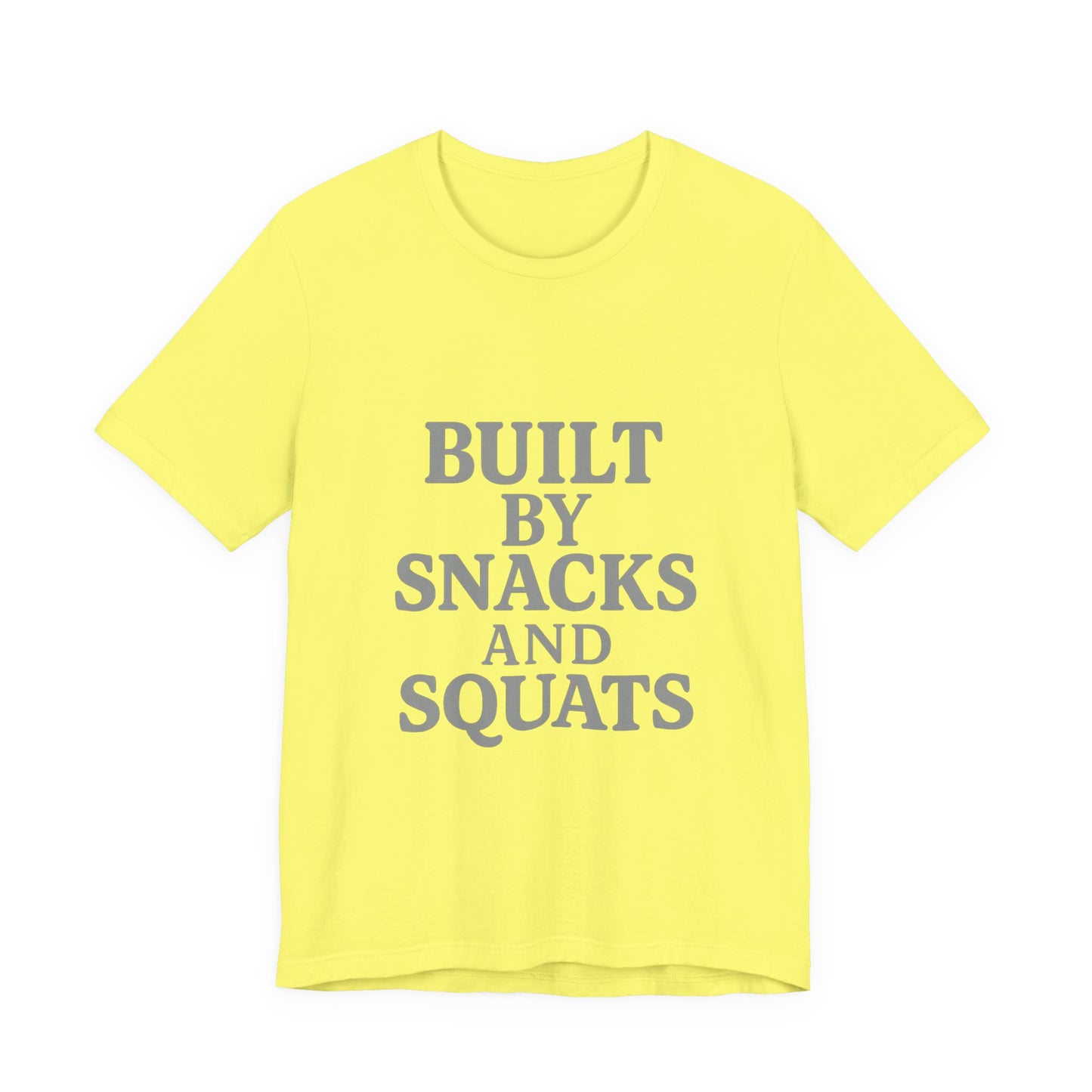 Built By Snacks And Squats Gym Humor Unisex Jersey Short Sleeve Tee T-shirt