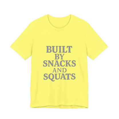 Built By Snacks And Squats Gym Humor Unisex Jersey Short Sleeve Tee T-shirt