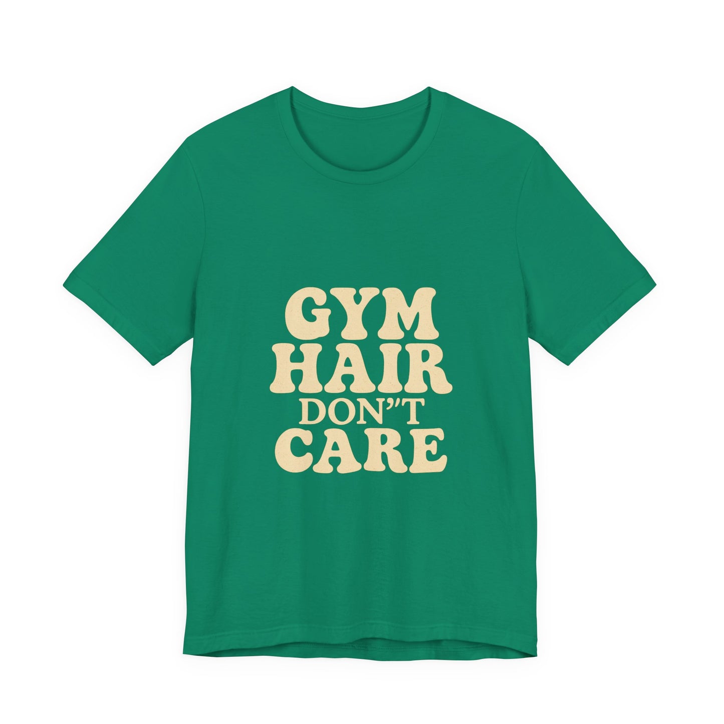 Gym Hair Don't Care Unisex Jersey Short Sleeve Tee T-shirt