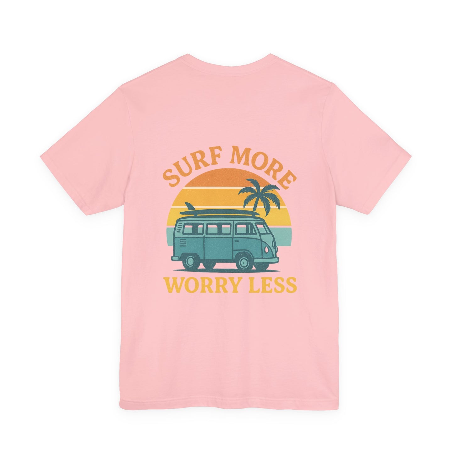 Logo Surf More Worry Less Back Side Design Unisex Jersey Short Sleeve Tee T-shirt