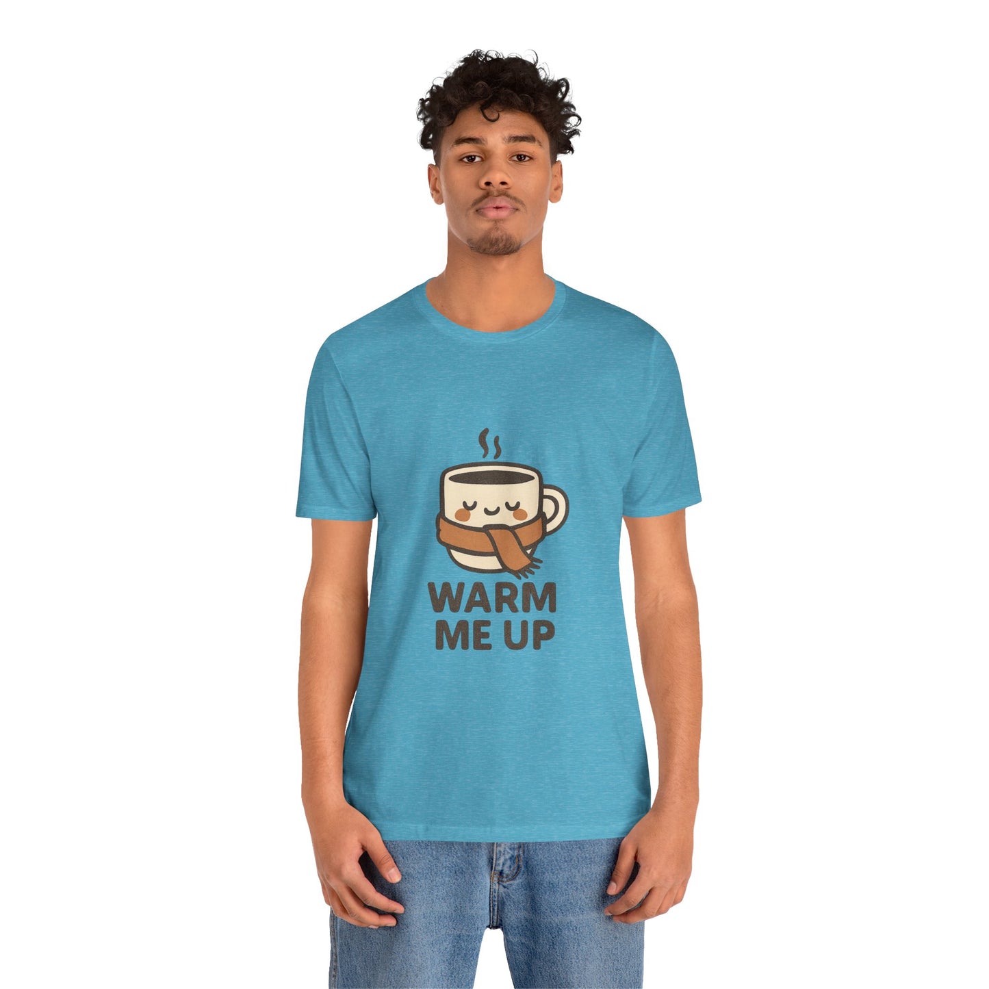 Warm Me Up Coffee Cup Unisex Jersey Short Sleeve Tee T-shirt