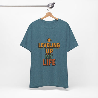 Leveling Up My Life Unisex Jersey Short Sleeve Tee T-shirt