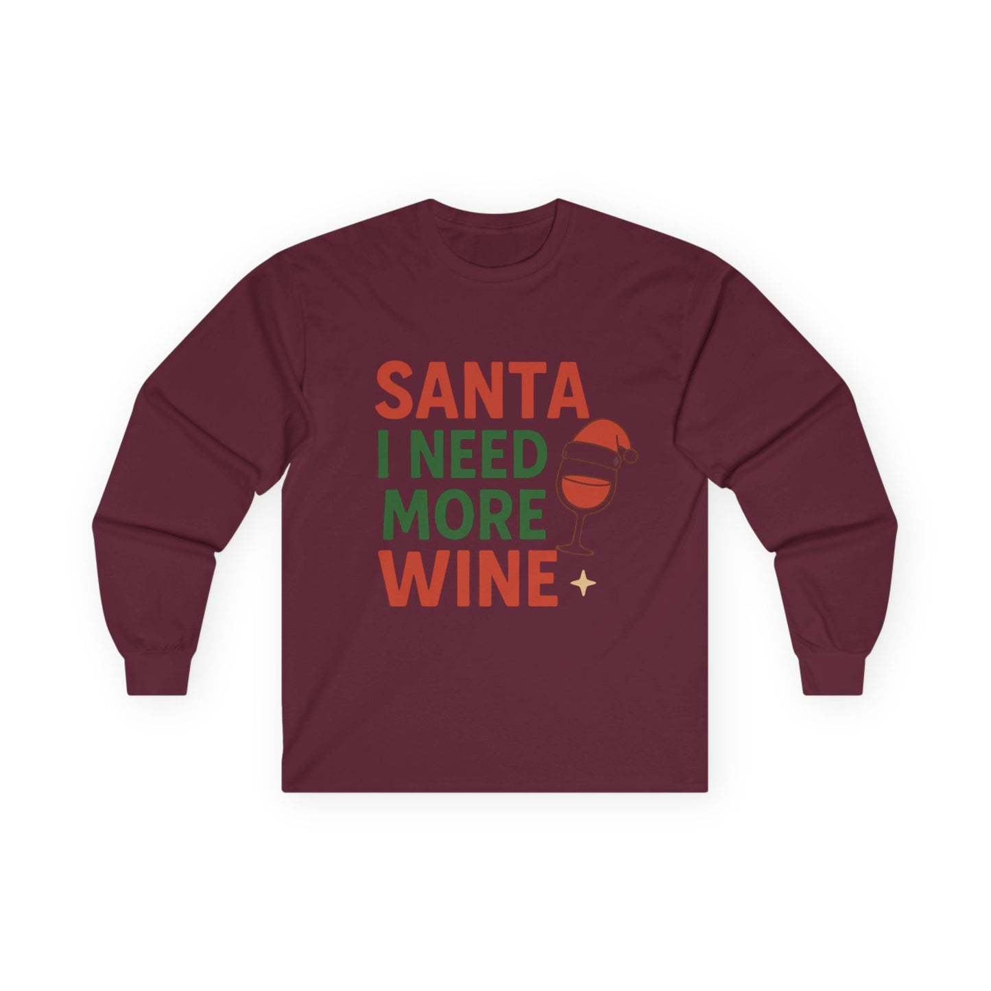 Santa I Need More Wine Christmas Unisex Ultra Cotton Long Sleeve Tee T-shirt