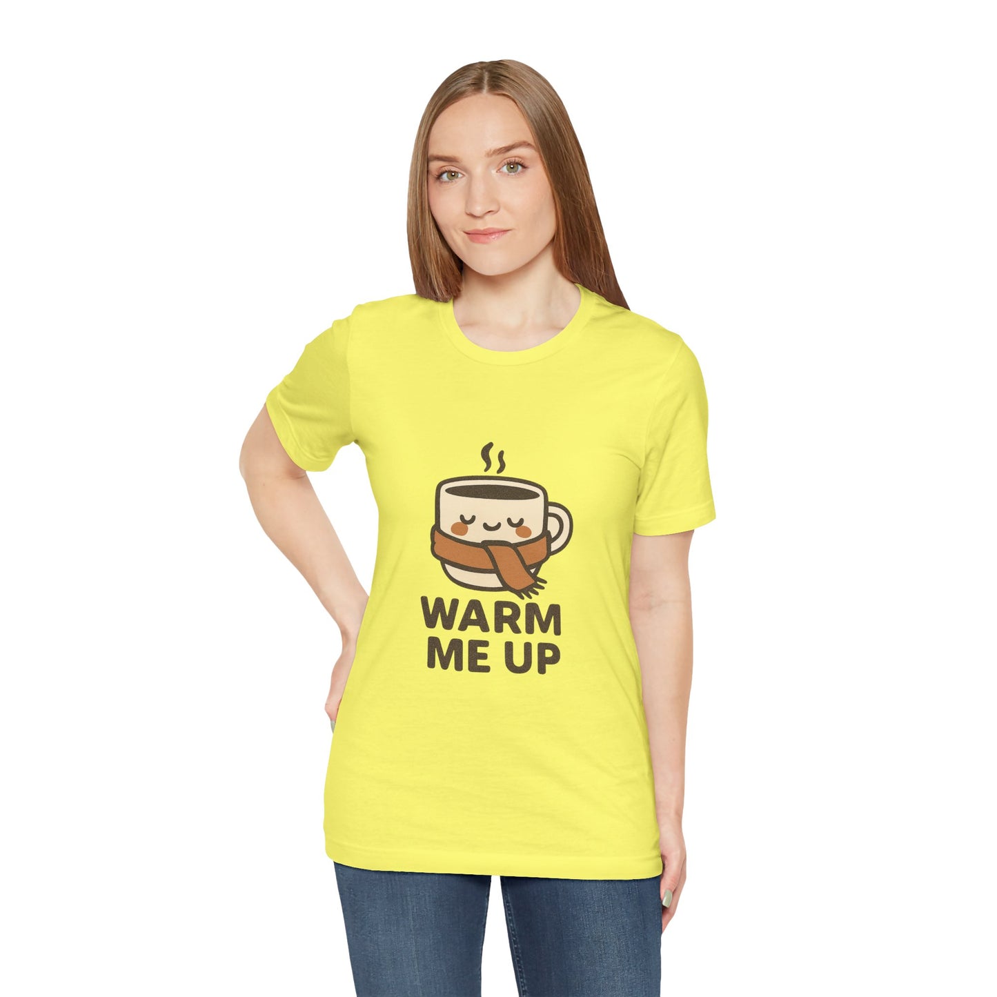 Warm Me Up Coffee Cup Unisex Jersey Short Sleeve Tee T-shirt