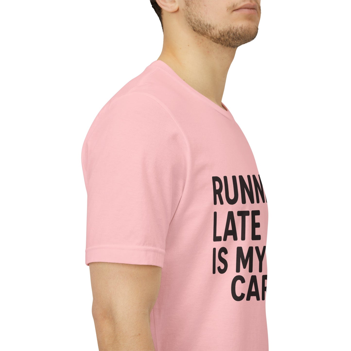 Running Late Is My Cardio Unisex Jersey Short Sleeve Tee T-shirt