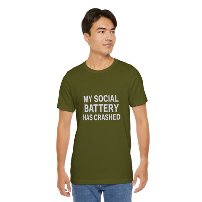 My Social Battery Has Crushed Unisex Jersey Short Sleeve Tee T-shirt