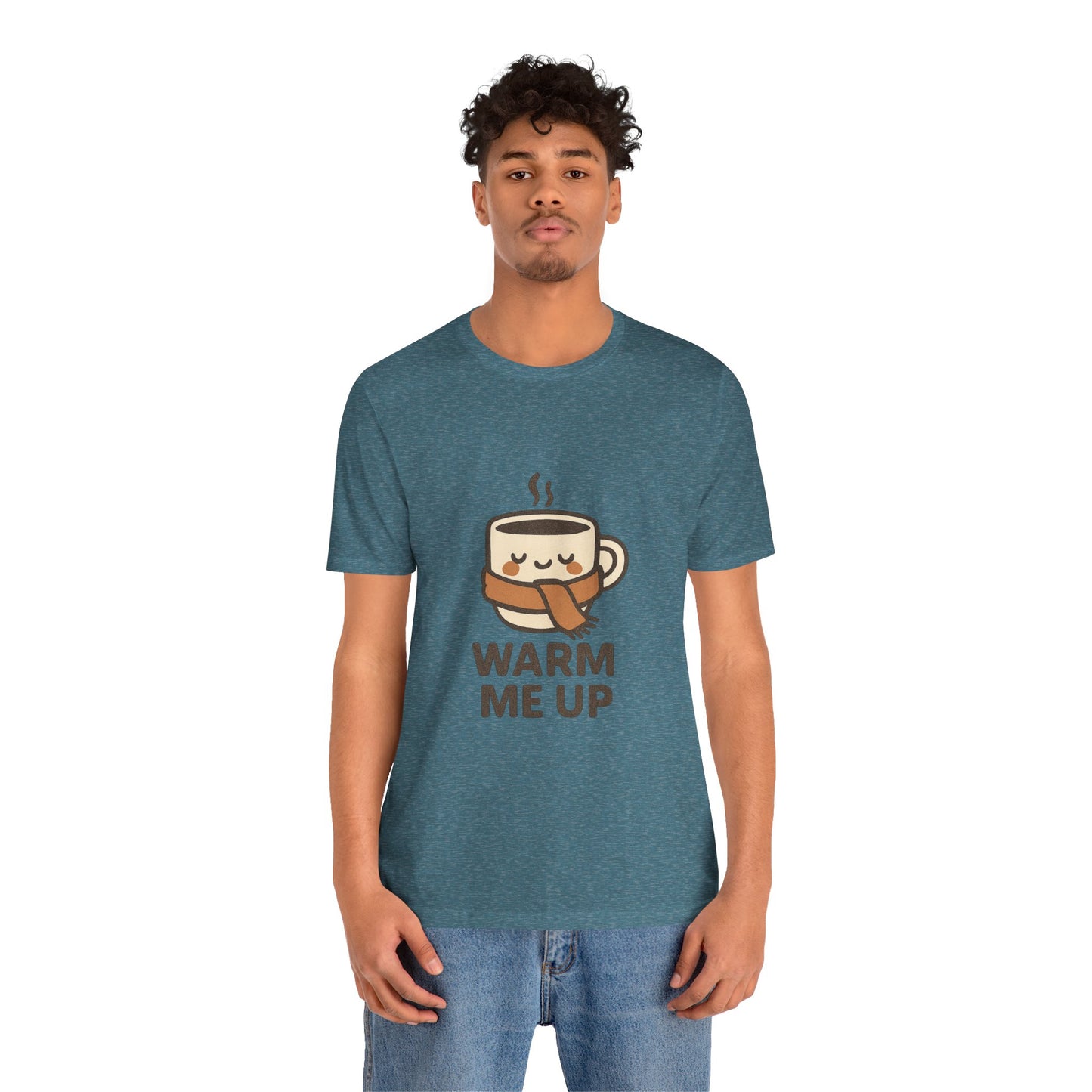 Warm Me Up Coffee Cup Unisex Jersey Short Sleeve Tee T-shirt