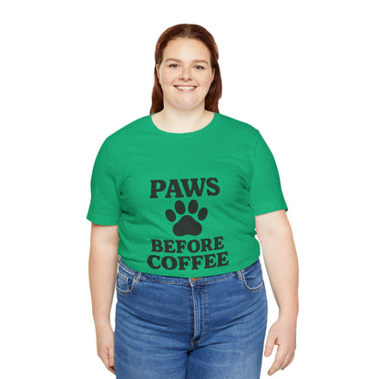 Paws Before Coffee Unisex Jersey Short Sleeve Tee T-shirt