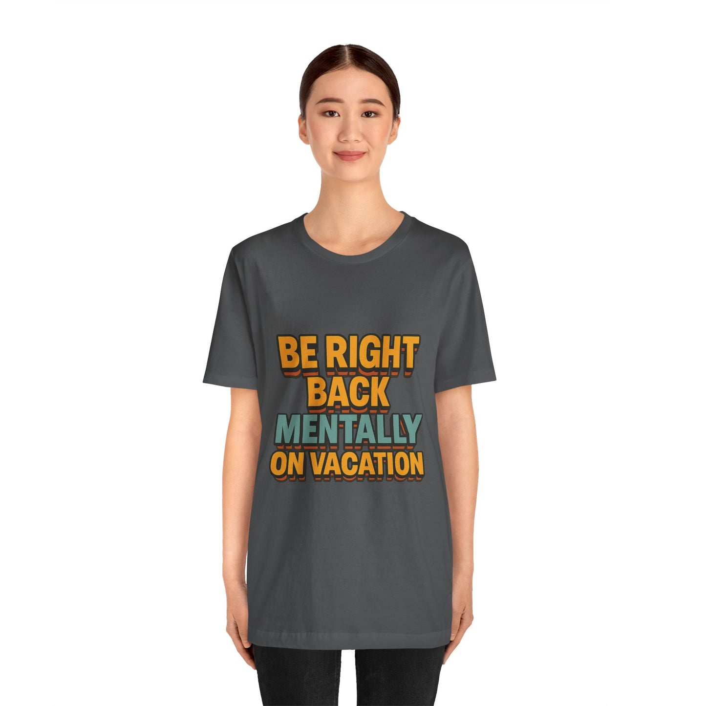 Mentally On Vacation Unisex Jersey Short Sleeve Tee T-shirt
