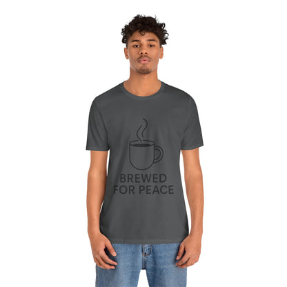 Brewed For Peace Coffee Humor Unisex Jersey Short Sleeve Tee T-shirt
