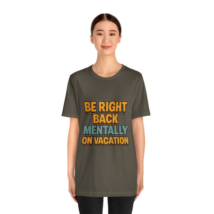 Mentally On Vacation Unisex Jersey Short Sleeve Tee T-shirt