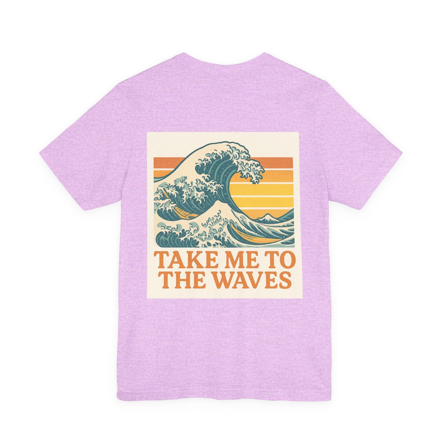 Logo Take Me To The Waves Back Side Design Unisex Jersey Short Sleeve Tee T-shirt