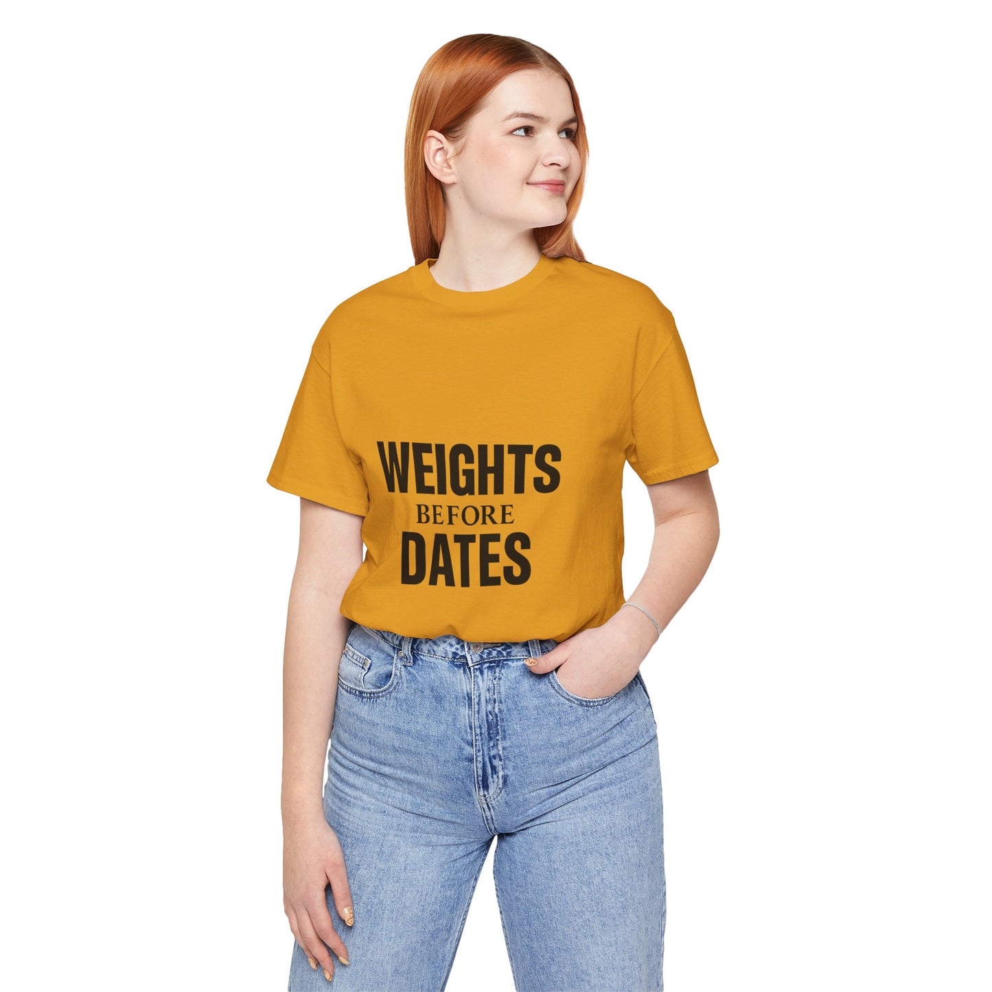 Weights Before Dates Gym Unisex Jersey Short Sleeve Tee T-shirt