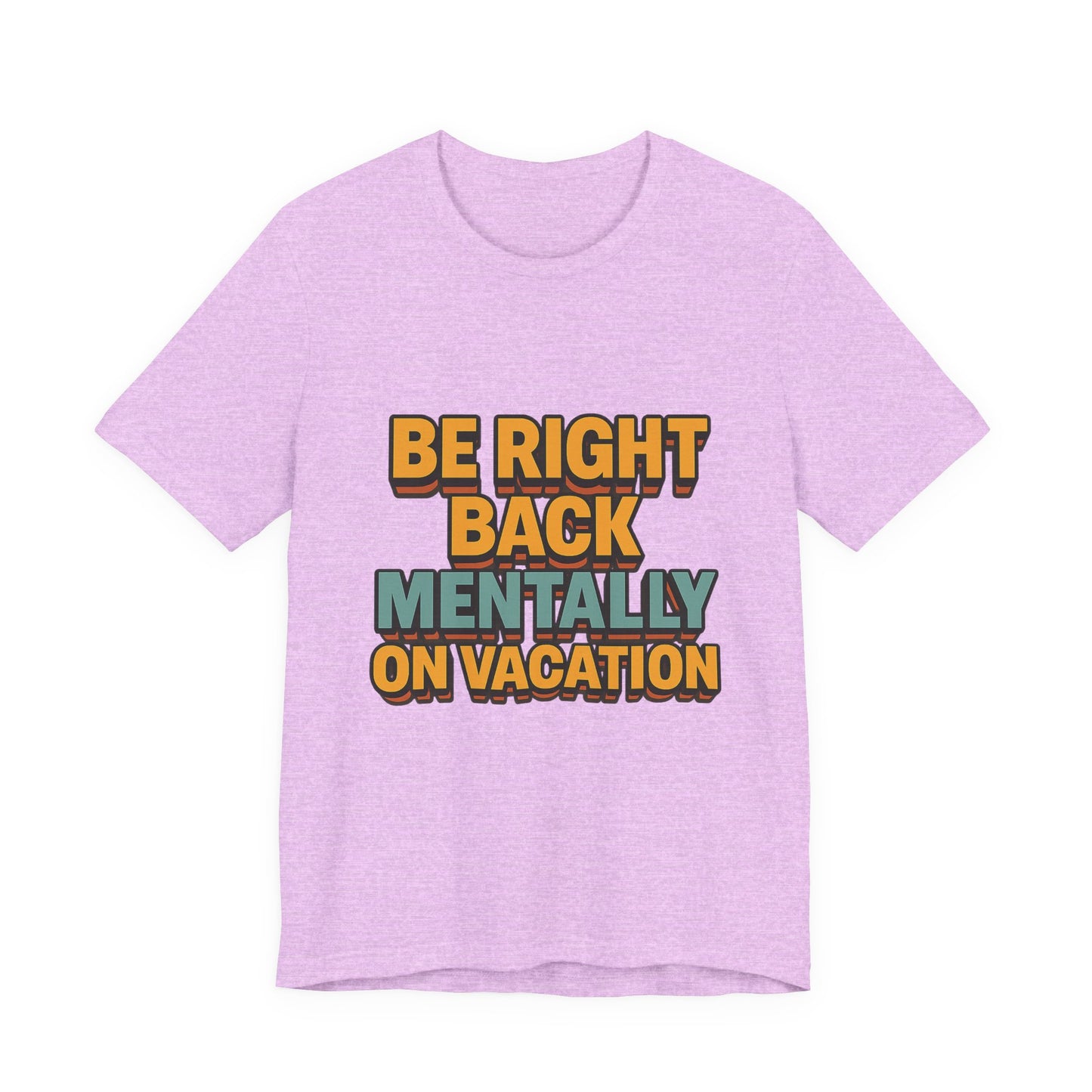 Mentally On Vacation Unisex Jersey Short Sleeve Tee T-shirt