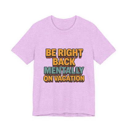 Mentally On Vacation Unisex Jersey Short Sleeve Tee T-shirt