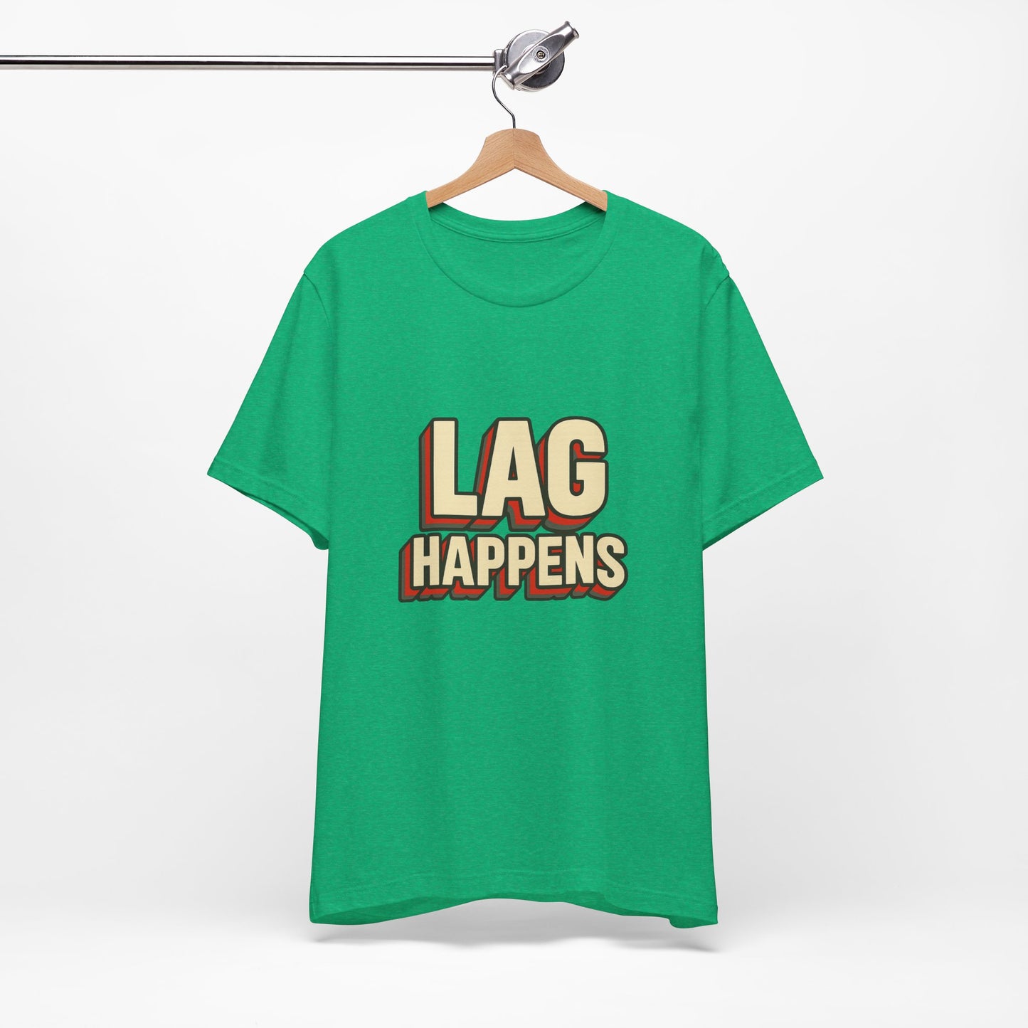 Lag Happens Gamers Humor Unisex Jersey Short Sleeve Tee T-shirt