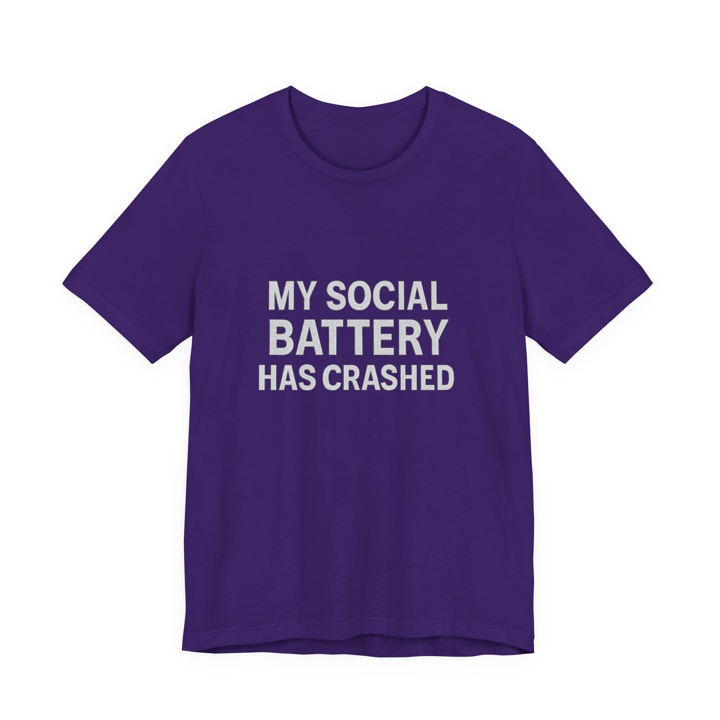 My Social Battery Has Crushed Unisex Jersey Short Sleeve Tee T-shirt
