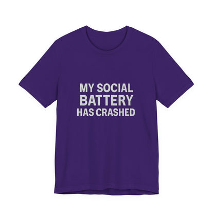 My Social Battery Has Crushed Unisex Jersey Short Sleeve Tee T-shirt