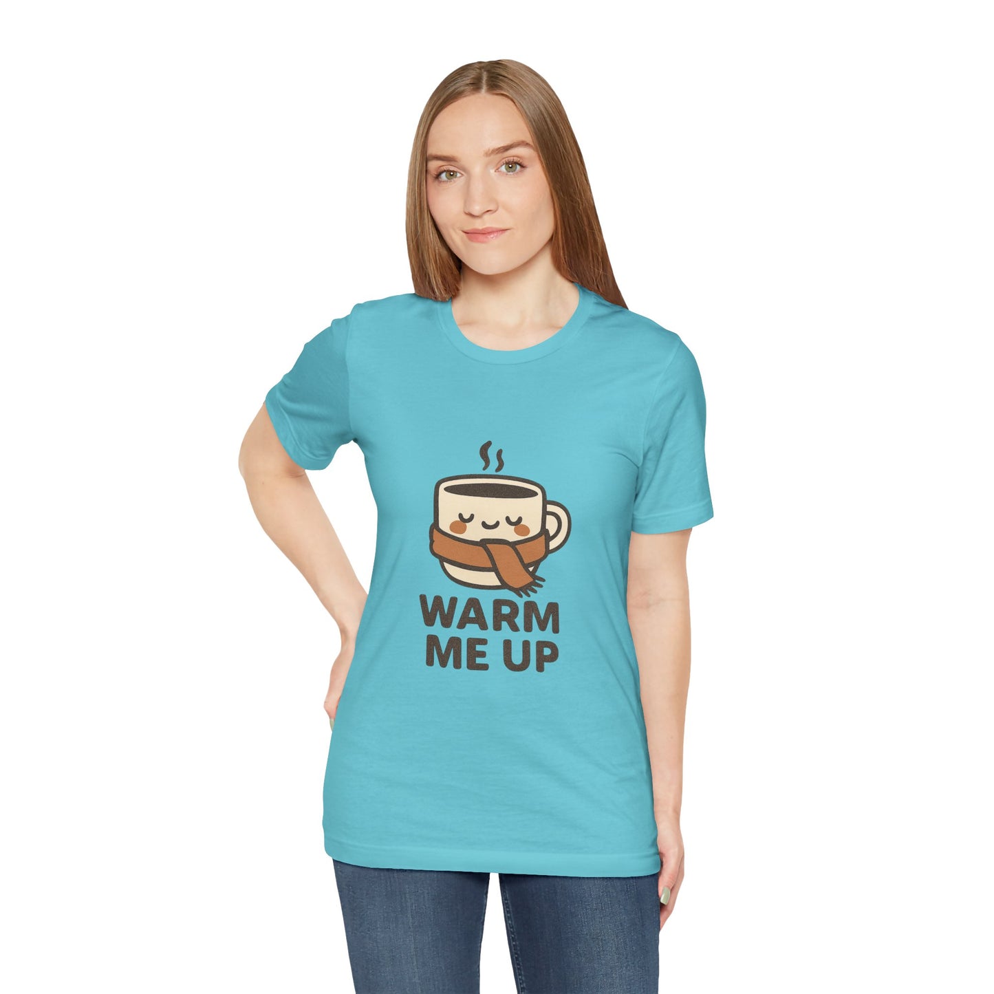 Warm Me Up Coffee Cup Unisex Jersey Short Sleeve Tee T-shirt