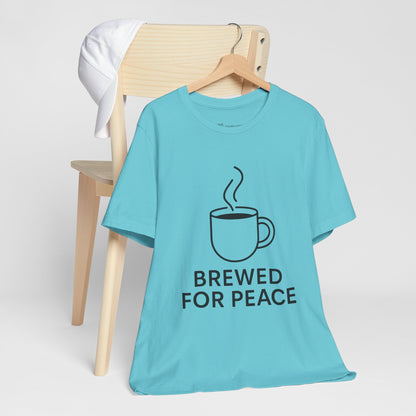 Brewed For Peace Coffee Humor Unisex Jersey Short Sleeve Tee T-shirt